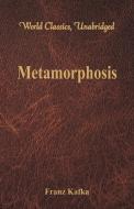 Metamorphosis (World Classics, Unabridged) di Franz Kafka edito da Alpha Editions