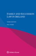 Family And Succession Law In Ireland di Paul Ward edito da Kluwer Law International