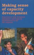 Making Sense of Capacity Development di Gustav Liliequist edito da KIT Publishers