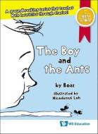 The Boy and the Ants di Boaz, Eng Guan Tay edito da WS EDUCATION CHILDREN