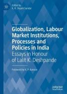 Globalization, Labour Market Institutions, Processes and Policies in India edito da Springer Singapore
