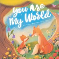 You Are My World di Clever Publishing, Tammi Salzano edito da Clever Publishing