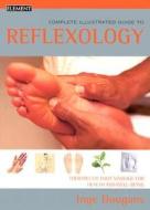 Complete Illustrated Guide To Reflexology di Inge Dougans edito da Harpercollins Publishers
