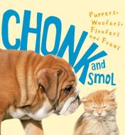 All Things Smol And Chonk edito da Harpercollins Publishers