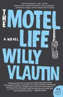 Motel Life, The di Willy Vlautin edito da Harper Perennial