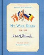 My War Diary 1914-1918 di Ethel M. Bilbrough edito da Ebury Publishing