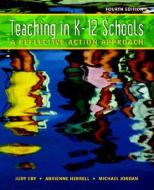 Teaching In K-12 Schools di Adrienne L. Herrell, Michael Jordan, Judy Eby edito da Pearson Education (us)