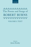 The Poems and Songs of Robert Burns: Volume I di Robert Burns edito da OXFORD UNIV PR
