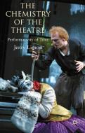 The Chemistry of the Theatre di Jerzy Limon edito da Palgrave Macmillan