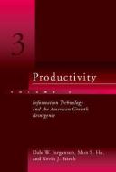 Jorgenson, D: Productivity di Dale W. Jorgenson, Mun S. Ho, Kevin J. Stiroh edito da MIT Press Ltd