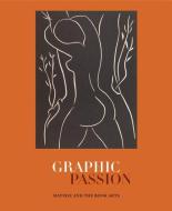 Graphic Passion di John Bidwell edito da Penn State University Press