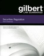 Schaumann, N:  Gilbert Law Summaries on Securities Regulatio di Niels Schaumann edito da West Academic