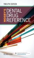 Mosby's Dental Drug Reference di Arthur H. Jeske edito da Elsevier - Health Sciences Division