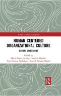 Human Centered Organizational Culture di Maria-Teresa Lepeley, Oswaldo Morales, Peter Essens, Nicholas J. Beutell, Nicolas Majluf edito da Taylor & Francis Ltd