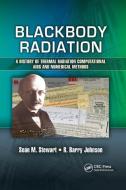 Blackbody Radiation di Sean M. Stewart, R. Barry Johnson edito da Taylor & Francis Ltd