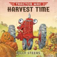Tractor Mac Harvest Time di Billy Steers edito da FARRAR STRAUSS & GIROUX