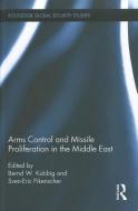 Arms Control and Missile Proliferation in the Middle East edito da Taylor & Francis Ltd