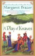 A Play of Knaves di Margaret Frazer edito da BERKLEY BOOKS