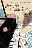 The Rising Star of Rusty Nail di Lesley M. M. Blume edito da YEARLING