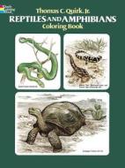 Reptiles and Amphibians Coloring Book di Thomas C. Quirk edito da DOVER PUBN INC