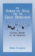 The American Stage and the Great Depression di Mark Fearnow, Fearnow Mark edito da Cambridge University Press