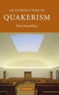 An Introduction to Quakerism di Pink Dandelion edito da Cambridge University Press