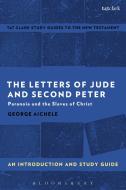 The Letters of Jude and Second Peter: An Introduction and Study Guide: Paranoia and the Slaves of Christ di George Aichele edito da T & T CLARK US
