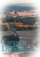 Caravan of Dreams di Lauren E Long edito da iUniverse