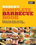Weber's Complete Barbeque Book di Jamie Purviance edito da Octopus Publishing Group
