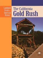 The California Gold Rush di Michael V. Uschan edito da Turtleback Books