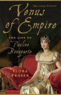 Venus of Empire di Flora Fraser edito da John Murray Press