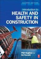 Introduction to Health and Safety in Construction di Phil Hughes, Ed Ferrett edito da Butterworth-Heinemann