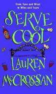 Serve Cool di McCrossan, Lauren McCrossan edito da Little Brown and Company