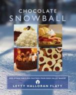 Chocolate Snowball di Letty Flatt edito da Rowman & Littlefield