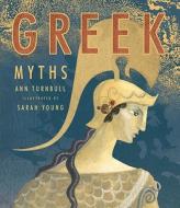 Greek Myths di Ann Turnbull edito da CANDLEWICK BOOKS