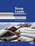 O'Rourke, M:  Snow Loads di Michael O'Rourke edito da American Society of Civil Engineers