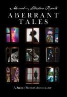 Aberrant Tales di Jason Peters, Ashton Macaulay, Allison Middlebrook edito da Aberrant Literature