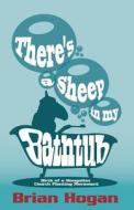 There's a Sheep in My Bathtub: Tenth Anniversary Edition di Brian P. Hogan edito da ASTEROIDEA BOOKS