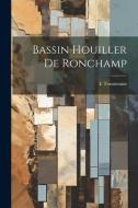 Bassin Houiller De Ronchamp di E. Trautmann edito da LEGARE STREET PR