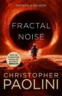 Fractal Noise di Christopher Paolini edito da Pan Macmillan