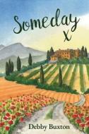 Someday x di Debby Buxton edito da Independently Published
