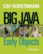 Big Java: Early Objects di Cay S. Horstmann edito da Wiley