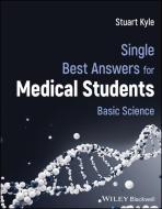 Single Best Answers For Medical Students di Stuart Kyle edito da John Wiley And Sons Ltd