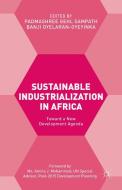 Sustainable Industrialization in Africa di Banji Oyelaran-Oyeyinka edito da Palgrave Macmillan