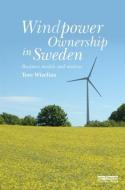 Windpower Ownership in Sweden di Tore (Windpower Project Developer Wizelius edito da Taylor & Francis Ltd