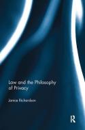 Law and the Philosophy of Privacy di Janice (Monash University) Richardson edito da Taylor & Francis Ltd