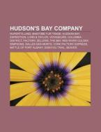 Hudson's Bay Company: Rupert's Land, Lis di Books Llc edito da Books LLC, Wiki Series