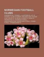 Norwegian football clubs di Source Wikipedia edito da Books LLC, Reference Series