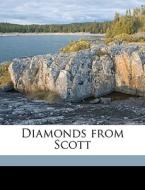 Diamonds From Scott di Walter Scott edito da Nabu Press