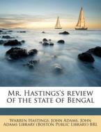 Mr. Hastings's Review Of The State Of Be di Warren Hastings edito da Nabu Press